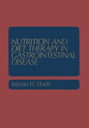 Seller image for Nutrition and Diet Therapy in Gastrointestinal Disease (Topics in Gastroenterology) by Floch, Martin H. [Paperback ] for sale by booksXpress