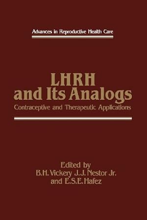 Seller image for L.H.R.H. and Its Analogs: Contraceptive and Therapeutic Applications (Advances in Reproductive Health Care) [Paperback ] for sale by booksXpress