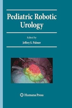 Seller image for Pediatric Robotic Urology (Current Clinical Urology) [Paperback ] for sale by booksXpress