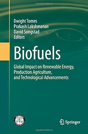 Imagen del vendedor de Biofuels: Global Impact on Renewable Energy, Production Agriculture, and Technological Advancements [Paperback ] a la venta por booksXpress