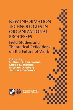 Seller image for New Information Technologies in Organizational Processes: Field Studies and Theoretical Reflections on the Future of Work (IFIP Advances in Information and Communication Technology (20)) [Paperback ] for sale by booksXpress