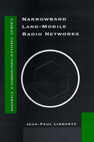 Image du vendeur pour Narrowband Land-Mobile Radio Networks (Mobile Communications Library) mis en vente par WeBuyBooks