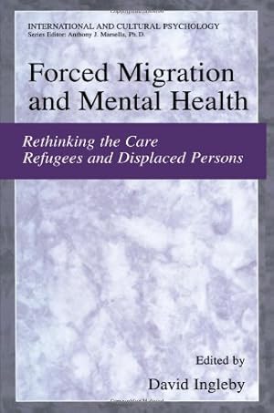 Bild des Verkufers fr Forced Migration and Mental Health: Rethinking the Care of Refugees and Displaced Persons (International and Cultural Psychology) [Paperback ] zum Verkauf von booksXpress