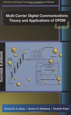 Immagine del venditore per Multi-Carrier Digital Communications: Theory and Applications of OFDM (Information Technology: Transmission, Processing and Storage) by Bahai, Ahmad R.S., Saltzberg, Burton R., Ergen, Mustafa [Hardcover ] venduto da booksXpress