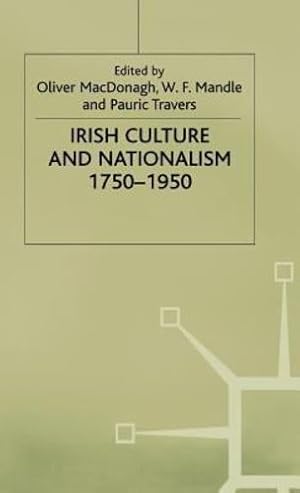 Seller image for Irish Culture and Nationalism, 1750-1950 (The Humanities Research Centre Macmillan Studies) by Messick, David M., Travers, Pauric, Stoner, Alexander M. [Hardcover ] for sale by booksXpress