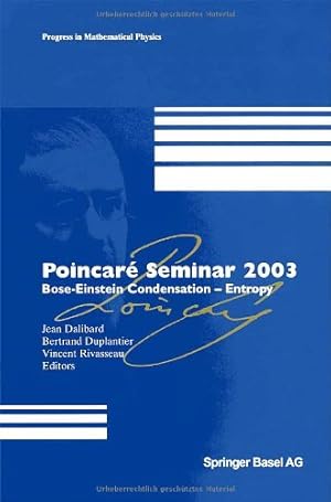 Bild des Verkufers fr Poincaré Seminar 2003: Bose-Einstein Condensation Entropy (Poincaré Seminare) [Paperback ] zum Verkauf von booksXpress
