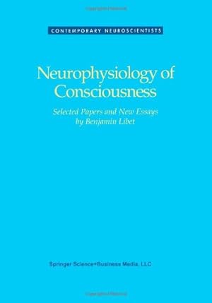 Bild des Verkufers fr Neurophysics of Consciouness (Contemporary Neuroscientists) by Libet, Benjamin [Paperback ] zum Verkauf von booksXpress