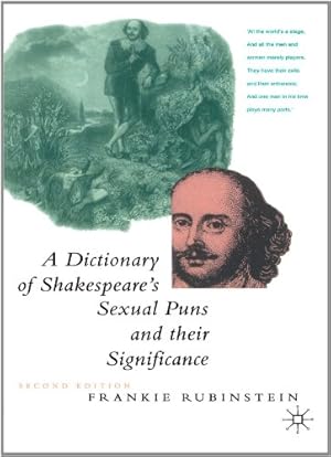 Immagine del venditore per A Dictionary of Shakespeare's Sexual Puns and Their Significance by Rubinstein, Frankie [Paperback ] venduto da booksXpress