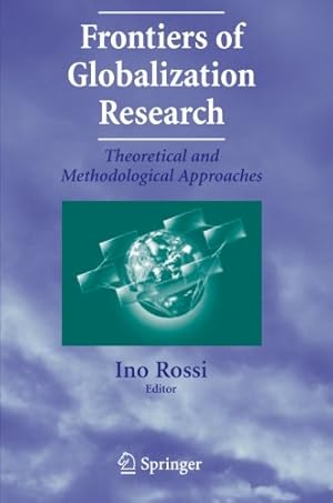 Immagine del venditore per Frontiers of Globalization Research:: Theoretical and Methodological Approaches [Paperback ] venduto da booksXpress