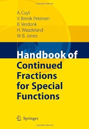 Immagine del venditore per Handbook of Continued Fractions for Special Functions by Cuyt, Annie A.M., Petersen, Vigdis, Verdonk, Brigitte, Waadeland, Haakon, Jones, William B. [Paperback ] venduto da booksXpress