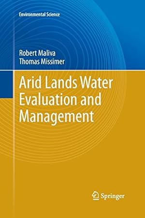 Seller image for Arid Lands Water Evaluation and Management (Environmental Science and Engineering) by Maliva, Robert, Missimer, Thomas [Paperback ] for sale by booksXpress