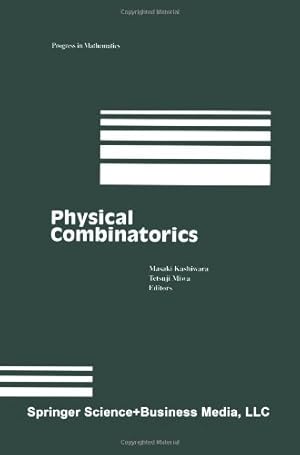 Imagen del vendedor de Physical Combinatorics (Progress in Mathematics) by Kashiwara, Masaki [Paperback ] a la venta por booksXpress