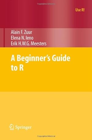 Immagine del venditore per A Beginner's Guide to R (Use R!) by Zuur, Alain, Ieno, Elena N., Meesters, Erik [Paperback ] venduto da booksXpress