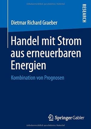 Seller image for Handel mit Strom aus erneuerbaren Energien: Kombination von Prognosen (German Edition) by Graeber, Dietmar Richard [Paperback ] for sale by booksXpress