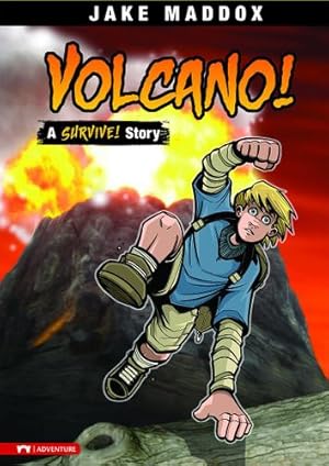 Seller image for Volcano!: A Survive! Story (Jake Maddox Sports Stories) by Maddox, Jake [Library Binding ] for sale by booksXpress