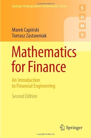 Immagine del venditore per Mathematics for Finance: An Introduction to Financial Engineering (Springer Undergraduate Mathematics Series) by Capiski, Marek, Zastawniak, Tomasz [Paperback ] venduto da booksXpress