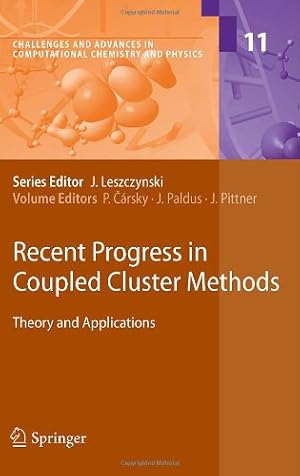 Bild des Verkufers fr Recent Progress in Coupled Cluster Methods: Theory and Applications (Challenges and Advances in Computational Chemistry and Physics) [Hardcover ] zum Verkauf von booksXpress