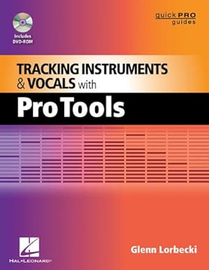 Immagine del venditore per Tracking Instruments and Vocals with Pro Tools (Quick Pro Guides) by Lorbecki, Glenn [Paperback ] venduto da booksXpress