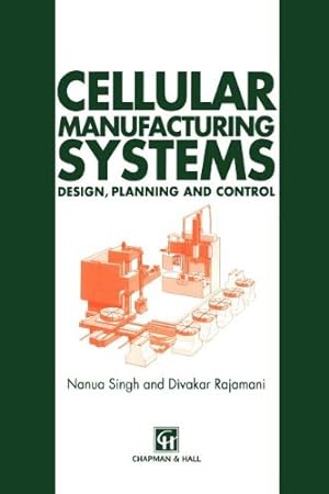 Image du vendeur pour Cellular Manufacturing Systems: Design, planning and control by Divakar Rajamani, Nanua Singh [Paperback ] mis en vente par booksXpress
