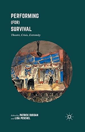 Seller image for Performing (for) Survival: Theatre, Crisis, Extremity [Paperback ] for sale by booksXpress