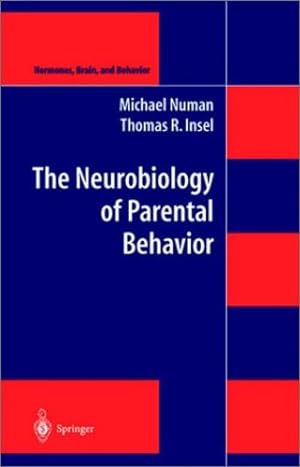 Seller image for The Neurobiology of Parental Behavior (Hormones, Brain, and Behavior) by Numan, Michael, Insel, Thomas R. [Hardcover ] for sale by booksXpress
