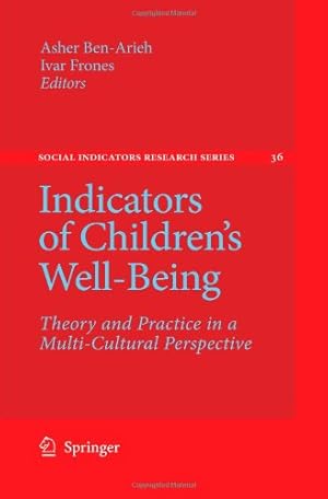 Seller image for Indicators of Children's Well-Being: Theory and Practice in a Multi-Cultural Perspective (Social Indicators Research Series) [Paperback ] for sale by booksXpress