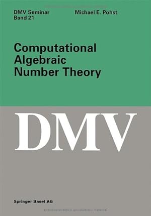 Seller image for Computational Algebraic Number Theory (Oberwolfach Seminars) by Pohst, Michael E. [Paperback ] for sale by booksXpress