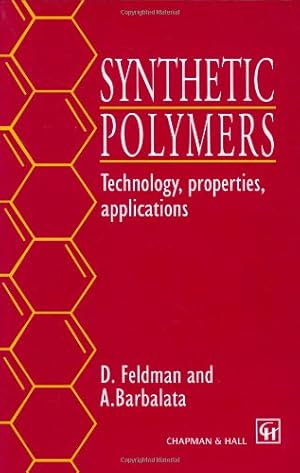 Seller image for Synthetic Polymers: Technology, properties, applications by Feldman, D., Barbalata, A. [Hardcover ] for sale by booksXpress