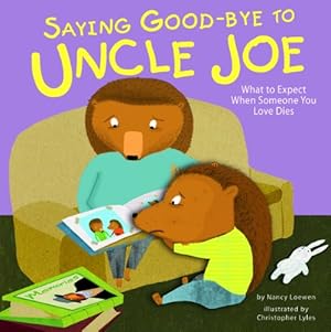 Seller image for Saying Good-bye to Uncle Joe: What to Expect When Someone You Love Dies (Life's Challenges) by Loewen, Nancy [Library Binding ] for sale by booksXpress