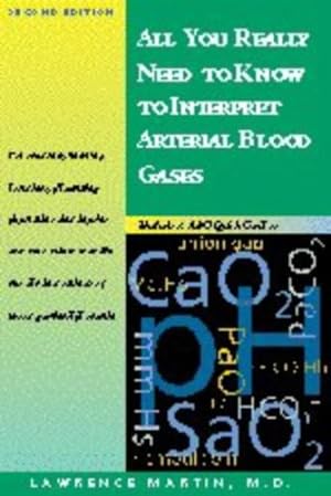 Immagine del venditore per All You Really Need to Know to Interpret Arterial Blood Gases (Includes ABC Quik Course) by Martin MD FACP FCCP, Lawrence [Paperback ] venduto da booksXpress