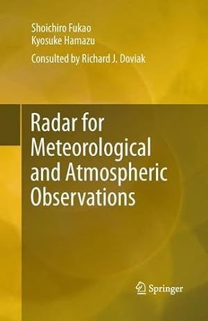 Seller image for Radar for Meteorological and Atmospheric Observations by Fukao, Shoichiro, Hamazu, Kyosuke [Paperback ] for sale by booksXpress