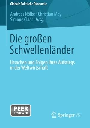 Immagine del venditore per Die gro  en Schwellenl ¤nder: Ursachen und Folgen ihres Aufstiegs in der Weltwirtschaft (Globale Politische   konomie) (German Edition) [Paperback ] venduto da booksXpress