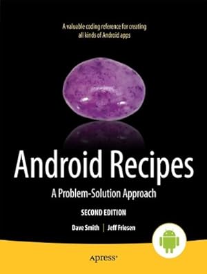 Seller image for Android Recipes: A Problem-Solution Approach by Smith, Dave, Friesen, Jeff [Paperback ] for sale by booksXpress