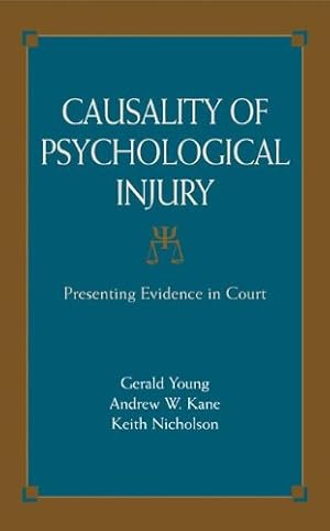 Seller image for Causality of Psychological Injury: Presenting Evidence in Court by Young, Gerald, Kane, Andrew W., Nicholson, Keith [Hardcover ] for sale by booksXpress