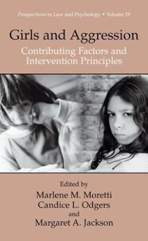 Seller image for Girls and Aggression: Contributing Factors and Intervention Principles (Perspectives in Law & Psychology (19)) [Hardcover ] for sale by booksXpress