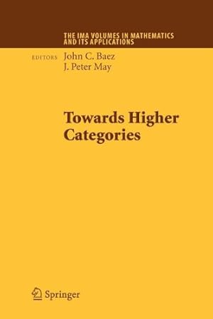 Seller image for Towards Higher Categories (The IMA Volumes in Mathematics and its Applications (152)) [Paperback ] for sale by booksXpress