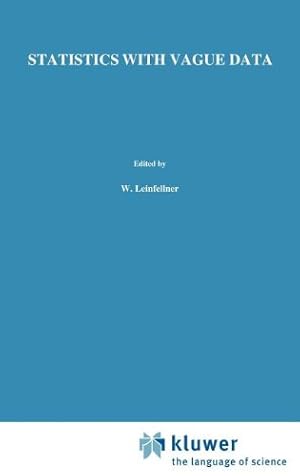 Seller image for Statistics with Vague Data (Theory and Decision Library B) by Kruse, Rudolf, Meyer, Klaus Dieter [Hardcover ] for sale by booksXpress