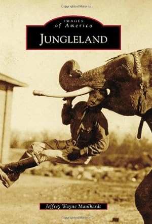 Seller image for Jungleland (Images of America) by Maulhardt, Jeffrey Wayne [Paperback ] for sale by booksXpress