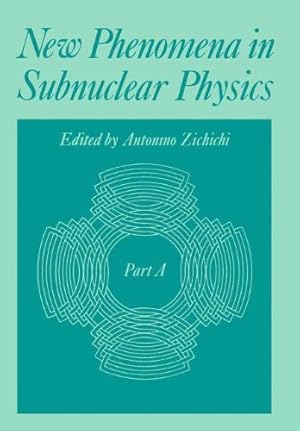 Immagine del venditore per New Phenomena in Subnuclear Physics Part A (The Subnuclear Series (13)) by Zichichi, Antonino [Paperback ] venduto da booksXpress