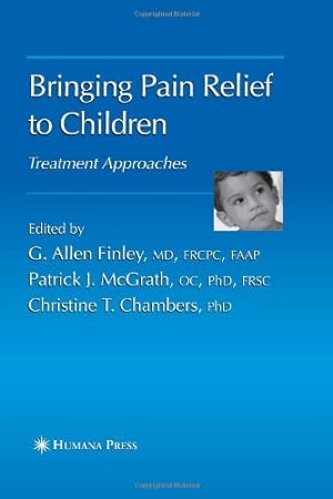 Seller image for Bringing Pain Relief to Children: Treatment Approaches [Paperback ] for sale by booksXpress