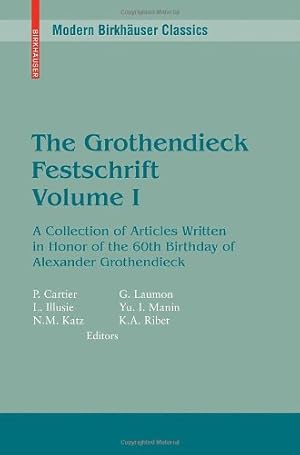 Immagine del venditore per The Grothendieck Festschrift, Volume I: A Collection of Articles Written in Honor of the 60th Birthday of Alexander Grothendieck (Modern Birkh ¤user Classics) (English and French Edition) [Paperback ] venduto da booksXpress