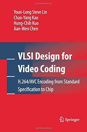 Seller image for VLSI Design for Video Coding: H.264/AVC Encoding from Standard Specification to Chip by Lin, Youn-Long Steve Steve [Paperback ] for sale by booksXpress