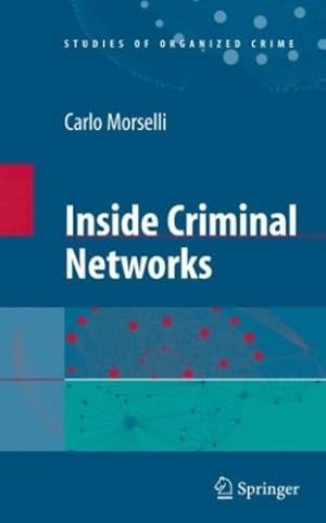 Immagine del venditore per Inside Criminal Networks (Studies of Organized Crime) by Morselli, Carlo [Hardcover ] venduto da booksXpress