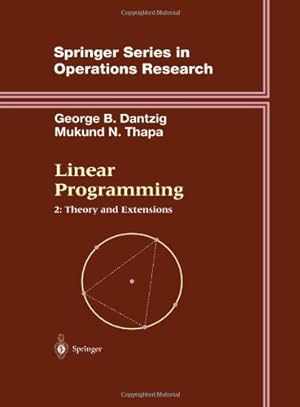 Image du vendeur pour Linear Programming 2: Theory and Extensions (Springer Series in Operations Research and Financial Engineering) by Dantzig, George B., Thapa, Mukund N. [Paperback ] mis en vente par booksXpress