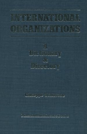 Image du vendeur pour International Organizations: A Dictionary & Directory by Schiavone, Giuseppe [Paperback ] mis en vente par booksXpress