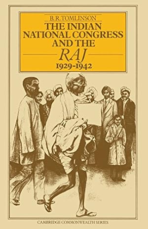 Bild des Verkufers fr The Indian National Congress and the Raj, 1929-1942: The Penultimate Phase (Cambridge Commonwealth) by Tomlinson, B. R. [Paperback ] zum Verkauf von booksXpress