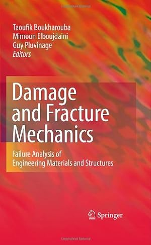 Immagine del venditore per Damage and Fracture Mechanics: Failure Analysis of Engineering Materials and Structures [Hardcover ] venduto da booksXpress