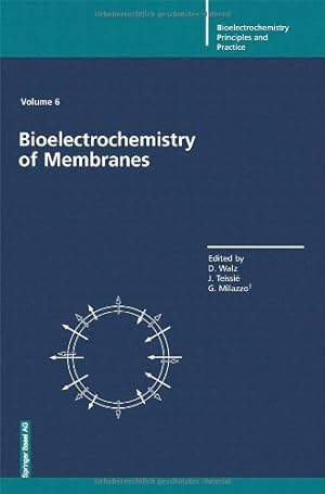 Bild des Verkufers fr Bioelectrochemistry of Membranes (Bioelectrochemistry: Principles and Practice) (v. 6) [Hardcover ] zum Verkauf von booksXpress