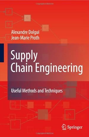 Seller image for Supply Chain Engineering: Useful Methods and Techniques by Dolgui, Alexandre, Proth, Jean-Marie [Hardcover ] for sale by booksXpress