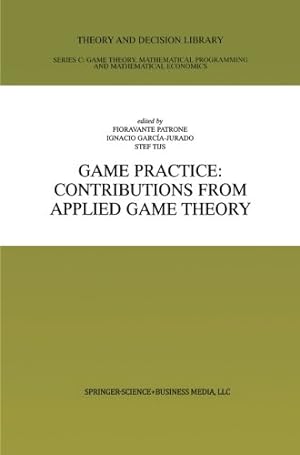 Seller image for Game Practice: Contributions from Applied Game Theory (Theory and Decision Library C) [Paperback ] for sale by booksXpress
